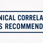 Clinical Correlation Is Recommended