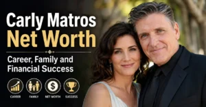 Carly Matros Net Worth