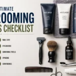 Men Grooming Essentials Checklist